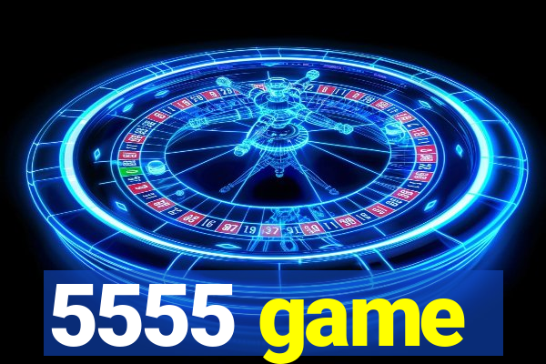 5555 game